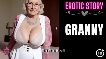 [GRANNY Story] First Sex with the Hot GILF 1